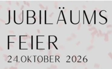 Programm unserer Jubiläumsfeier am 24. Oktober 2026